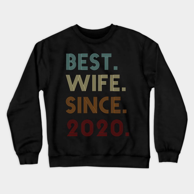 Best Wife Since 2020 Crewneck Sweatshirt by Pelman